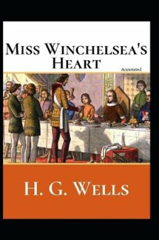 Cover of Miss Winchelsea's Heart (Annotated)