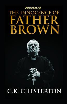 Book cover for The Innocence of Father Brown (Annotated Original Edition)