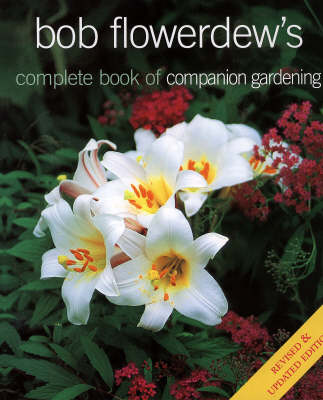 Book cover for Bob Flowerdew's Complete Book of Companion Gardening