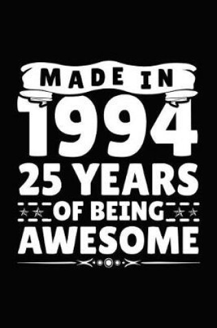 Cover of Made in 1994 25 Years of Being Awesome