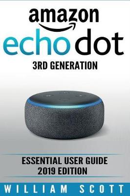 Book cover for Amazon Echo Dot 3rd Generation: Essential User Guide