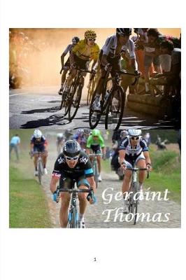 Book cover for Geraint Thomas - First British Born Winner of the Tour de France!