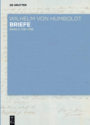 Cover of Wilhelm Von Humboldt, Briefe Juli 1791 Bis Juni 1795