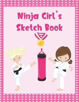 Book cover for Ninja Girl's Sketch Book