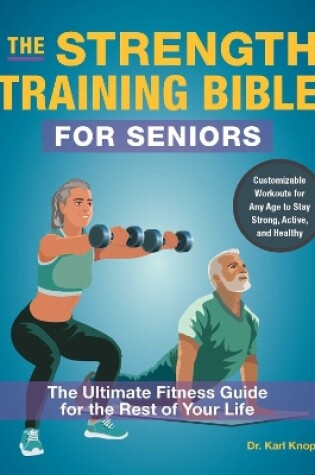 Cover of The Strength-Training Bible for Seniors