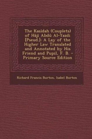 Cover of The Kasidah (Couplets) of Haji Abdu Al-Yazdi [Pseud.]
