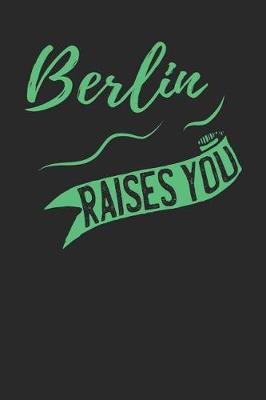 Book cover for Berlin Raises You