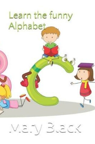 Cover of Learn the funny Alphabet