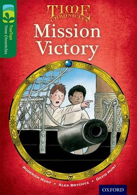 Book cover for Oxford Reading Tree TreeTops Time Chronicles: Level 12: Mission Victory
