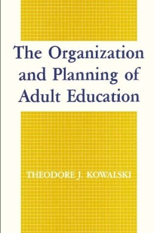 Cover of The Organization and Planning of Adult Education