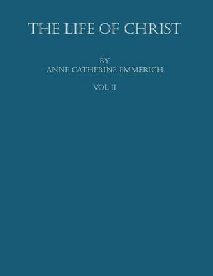 Book cover for Visions of the Life of Christ; Volume 2