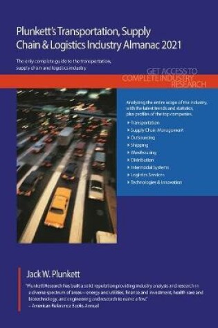 Cover of Plunkett's Transportation, Supply Chain & Logistics Industry Almanac 2021