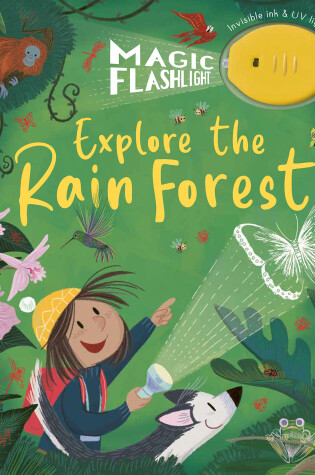 Cover of Magic Flashlight: Explore the Rain Forest