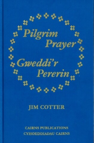 Cover of Pilgrim Prayer/Gweddi'r Pererin