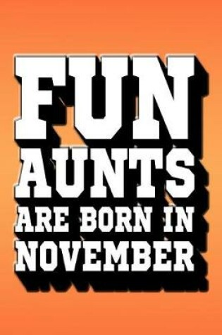 Cover of Fun Aunts Are Born in November