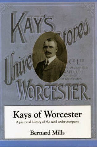 Cover of "Kays of Worcester", a Pictorial History of the Mail Order Company