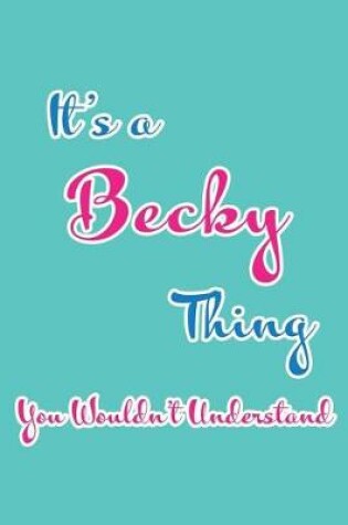 Cover of It's a Becky Thing You Wouldn't Understand