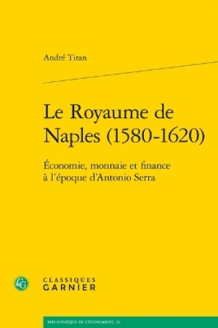 Cover of Le Royaume de Naples (1580-1620)