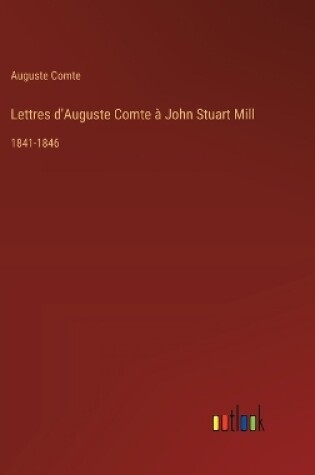 Cover of Lettres d'Auguste Comte � John Stuart Mill