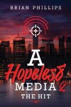 Book cover for A Hopeless Media 2 - The Hit