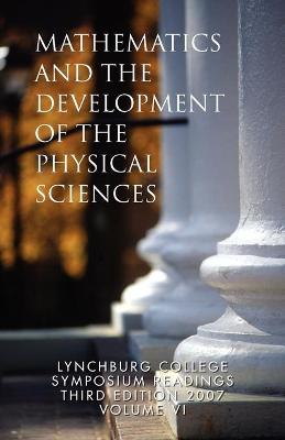 Cover of Mathematics and the Development of the Physical Sciences