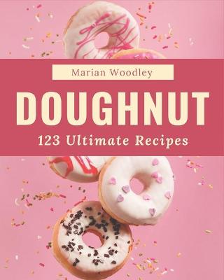 Cover of 123 Ultimate Doughnut Recipes