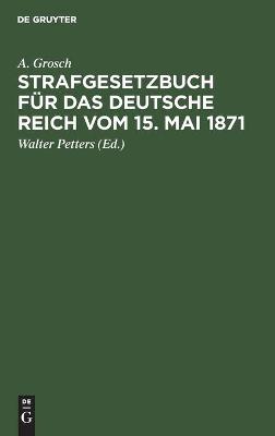 Book cover for Strafgesetzbuch F�r Das Deutsche Reich Vom 15. Mai 1871