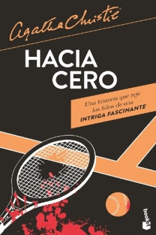 Cover of Hacia Cero (Novela Policiaca Y de Misterio) / Towards Zero (a Mystery and Detective Novel)