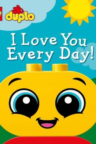 Cover of LEGO DUPLO I Love You Every Day!