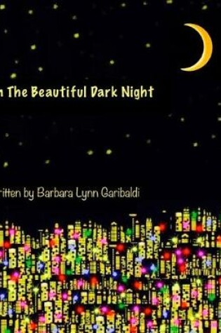 Cover of In The Beautiful Dark Night