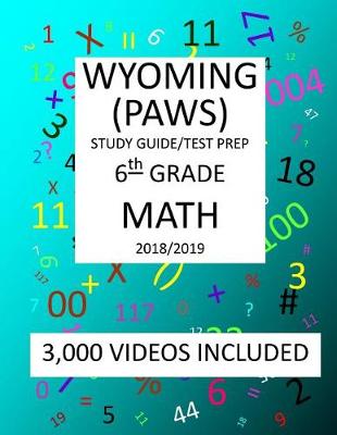 Book cover for 6th Grade WYOMING PAWS, 2019 MATH, Test Prep