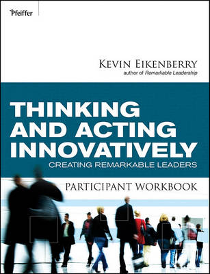 Book cover for Thinking and Acting Innovatively Participant Workbook