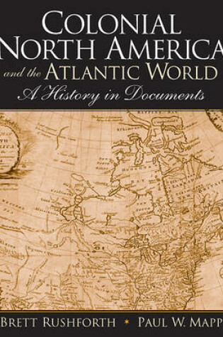 Cover of Colonial North America and the Atlantic World- (Value Pack W/Mysearchlab)