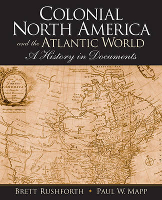 Book cover for Colonial North America and the Atlantic World- (Value Pack W/Mysearchlab)