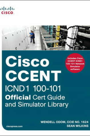 Cover of CCENT ICND1 100-101 Official Cert Guide and Simulator Library