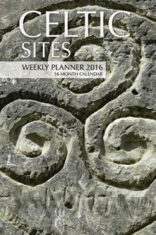 Cover of Celtic Sites Weekly Planner 2016