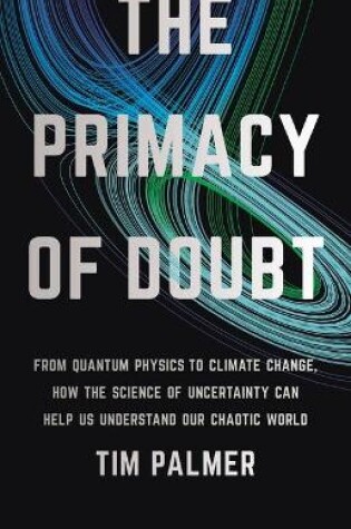 Cover of The Primacy of Doubt