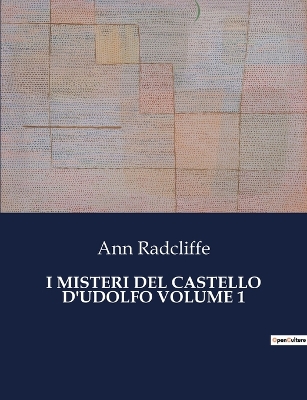 Book cover for I Misteri del Castello d'Udolfo Volume 1