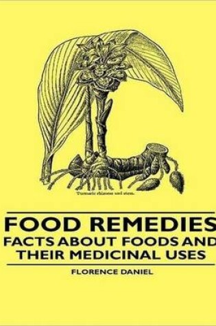 Cover of Food Remedies: Facts About Foods and Their Medicinal Uses