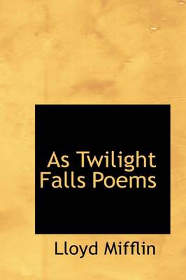 Book cover for As Twilight Falls Poems