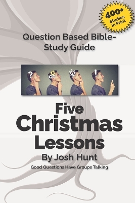 Book cover for Good Questions Have Small Groups Talking -- Five Christmas Lessons