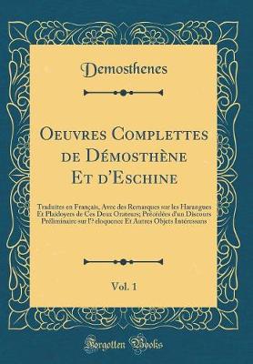 Book cover for Oeuvres Complettes de Demosthene Et d'Eschine, Vol. 1