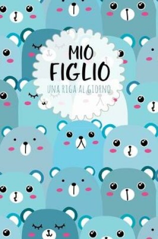 Cover of Mio Figlio - Una Riga al Giorno