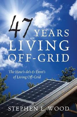 Book cover for 47 Years Living Off-Grid