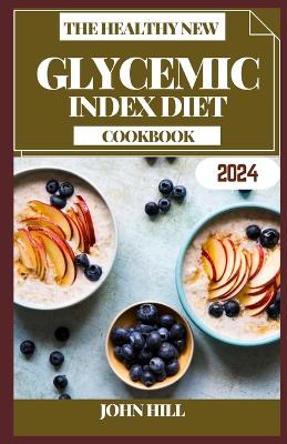 Book cover for The Healthy New Glycemic Index Diet Cookbook