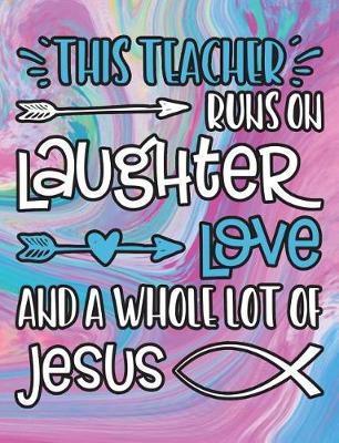 Book cover for Teacher Runs on Jesus