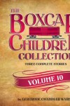 Book cover for The Boxcar Children Collection, Volume 10