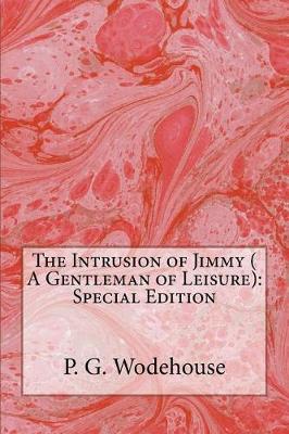 Book cover for The Intrusion of Jimmy ( a Gentleman of Leisure)