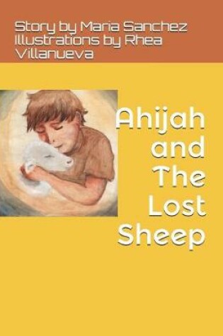 Cover of Ahijah and The Lost Sheep