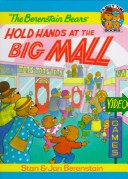 Book cover for The Berenstain Bears Hold Hands at the Big Mall